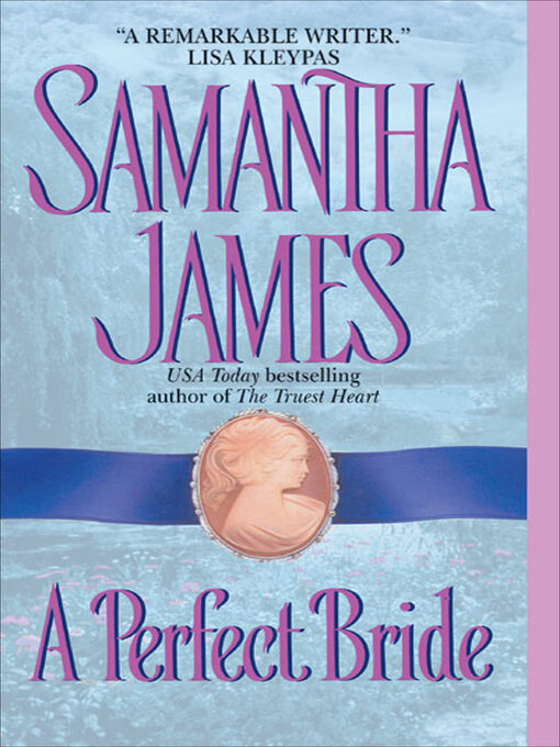 Title details for A Perfect Bride by Samantha James - Wait list